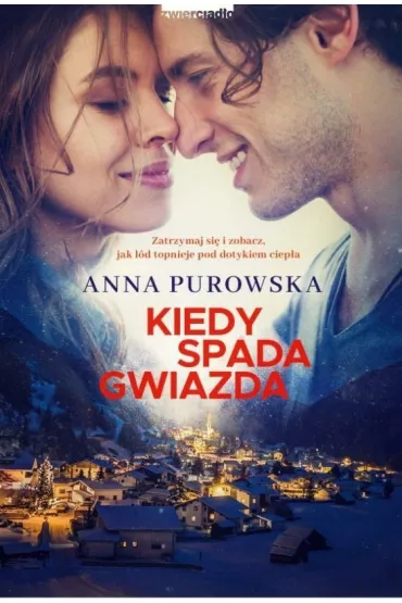 Kiedy spada gwiazda. �nie�ysko. Tom 1 - Anna Purowska
