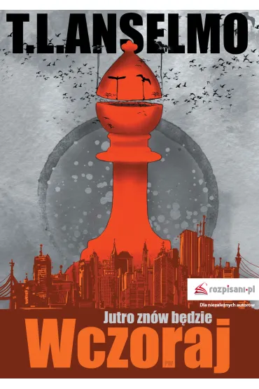 Jutro zn�w b�dzie wczoraj - T L Anselmo