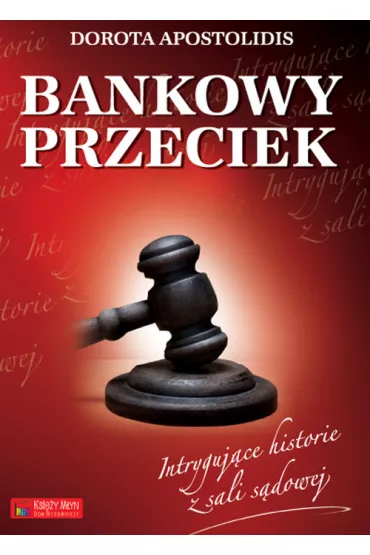 Bankowy przeciek - Dorota Apostolidis