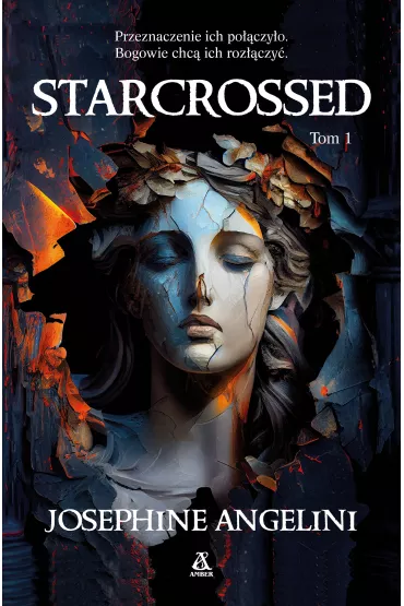 Starcrossed. Tom 1 - Josephine Angelini