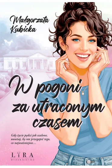 W pogoni za utraconym czasem - Ma�gorzata  Kubicka