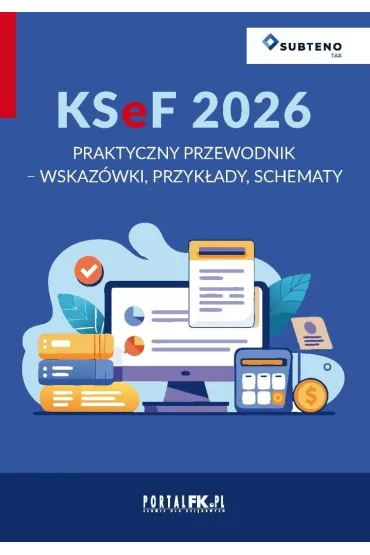 KSeF 2026. Praktyczny przewodnik - wskaz�wki...