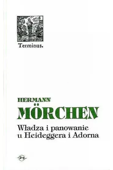 W�adza i panowanie u Heideggera i Adorna BR - Regis Debray