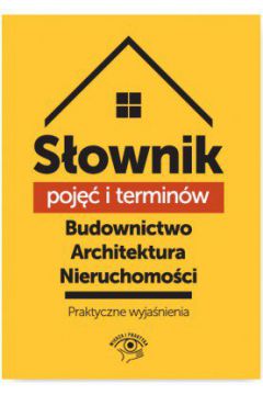eBook Sownik poj i terminw. Budownictwo, architektura, nieruchomoci - praktyczne wyjanienia pdf
