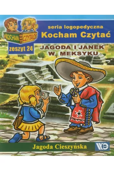 Kocham czyta� Zeszyt 24 Jagoda i Janek w Meksyku - Jagoda Cieszy�ska