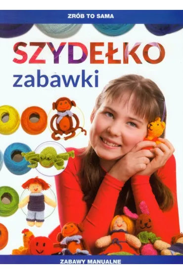 Zr�b to sama Szyde�ko Zabawki - Beata Guzowska