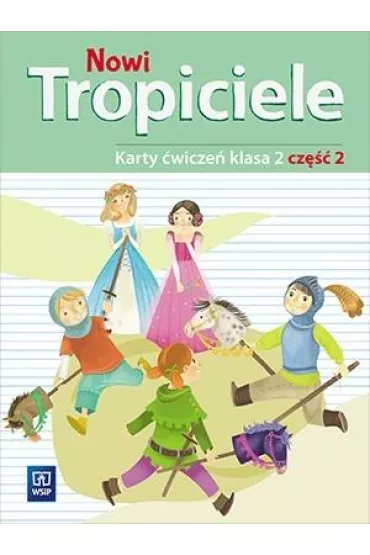 Nowi Tropiciele. Karty �wicze�. Klasa 2. Cz�� 2. Edukacja Wczesnoszkolna