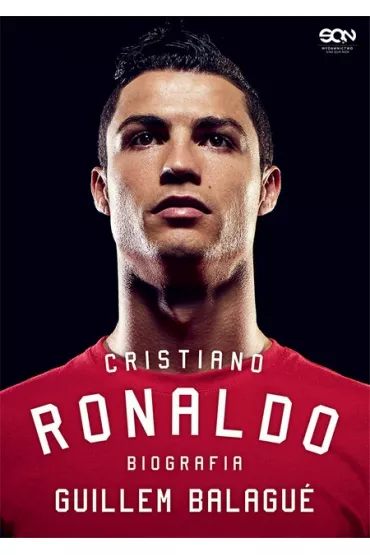 Cristiano Ronaldo. Biografia - Guillem Balagu�