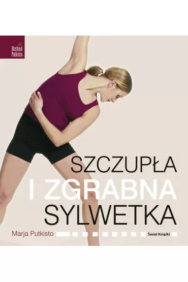 Szczup�a i zgrabna sylwetka - Putkisto Marja