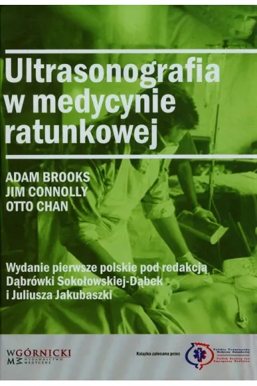 Ultrasonografia w medycynie ratunkowej - Adam Brooks, Otto Chan, Jim Connolly