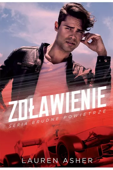 Zd�awienie. Brudne powietrze. Tom 1 - Lauren Asher