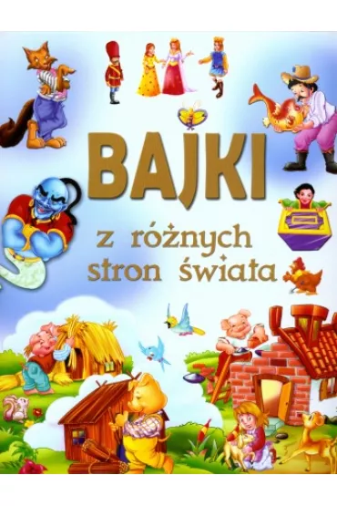 Bajki z ro�nych stron �wiata - Krzysztof M. Wi�niewski (t�um.), Katarzyna Dmowska (t�um.), Anna Purska (t�um.), Micha� Sufin (t�um.)