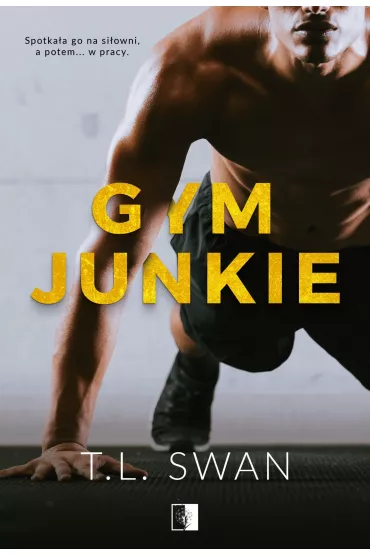 Gym Junkie - T. L. Swan