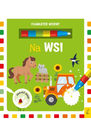 Na wsi. Flamaster wodny - Ma�gorzata Korbiel