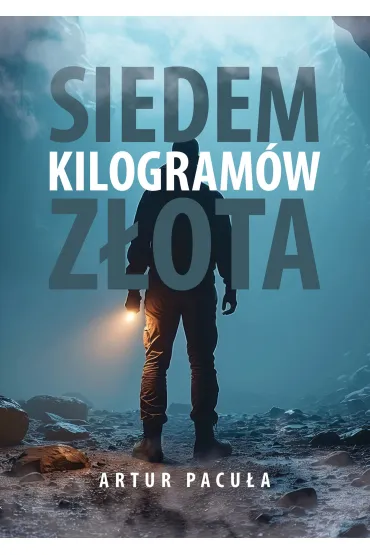 eBook Siedem kilogram�w z�ota mobi epub - Artur Pacu�a