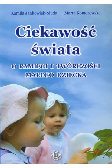 Ciekawo�� �wiata - Marta Komorowska, Kamila  Jankowiak-Siuda