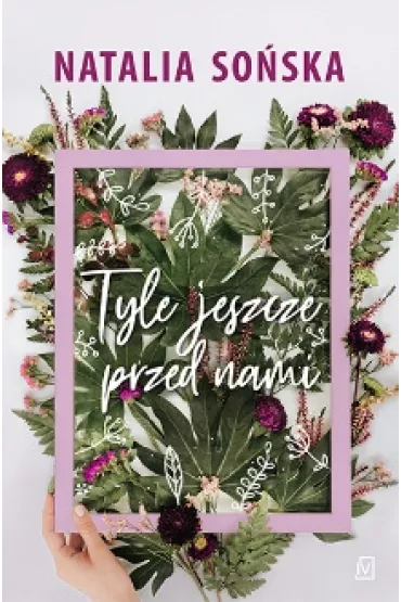 Tyle jeszcze przed nami - Natalia So�ska