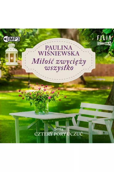 Audiobook Mi�o�� zwyci�y wszystko. Cztery pory uczu�. Tom 2 CD - Paulina Wi�niewska