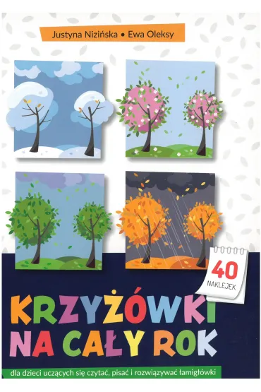 Krzy��wki na ca�y rok dla dzieci ucz�cych si� czyta� pisa� i rozwi�zywa� �amig��wki - Ewa Oleksy, Justyna Nizi�ska