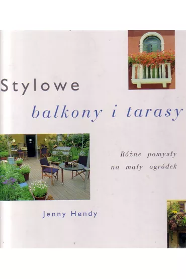 Stylowe balkony i tarasy - Jenny Hendy