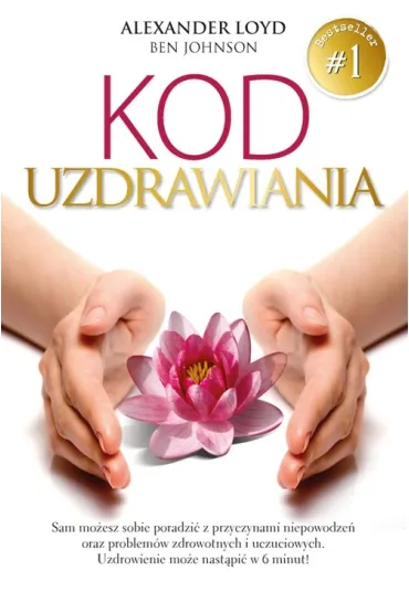 Kod uzdrawiania - Ben Johnson, Alexander Loyd