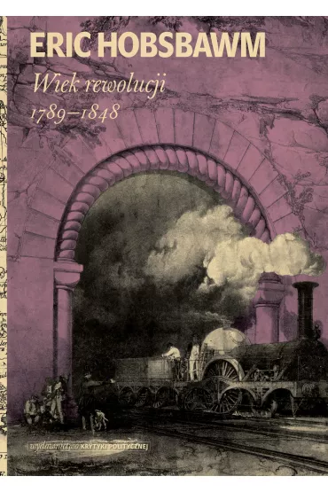 Wiek rewolucji: 1789-1848 - Eric Hobsbawm