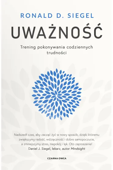 Uwa�no��. Trening pokonywania codziennych trudno�ci - Ronald D. Siegel