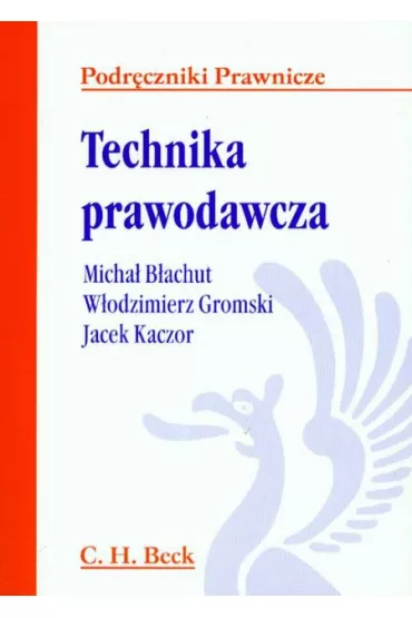 Technika prawodawcza. Podr�czniki prawnicze - Jacek Kaczor, Micha� B�achut, W�odzimierz Gromski