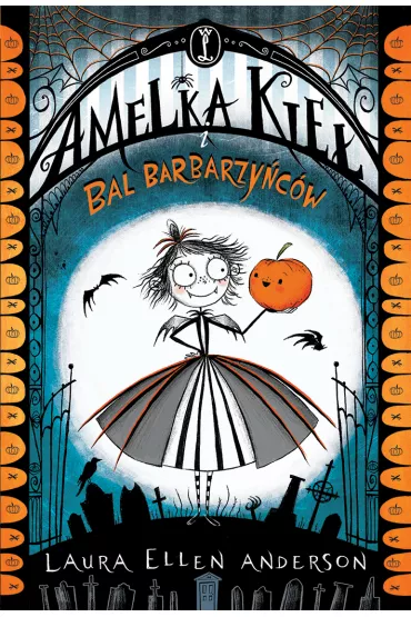 Amelka kie� i bal barbarzy�c�w Tom 1 - Laura Ellen Anderson