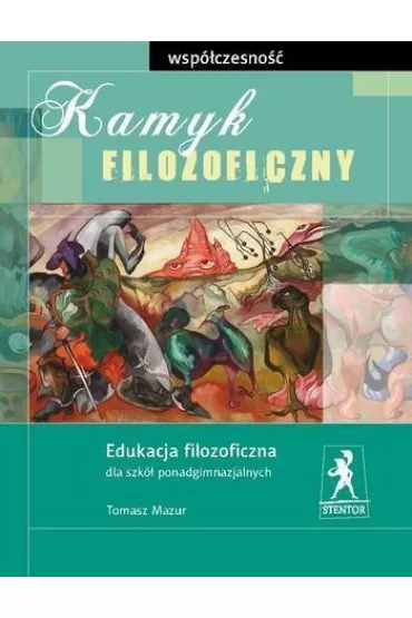 Kamyk filozoficzny. Wsp�czesno�� - Tomasz Mazur