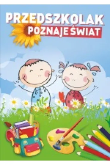 Przedszkolak poznaje �wiat
