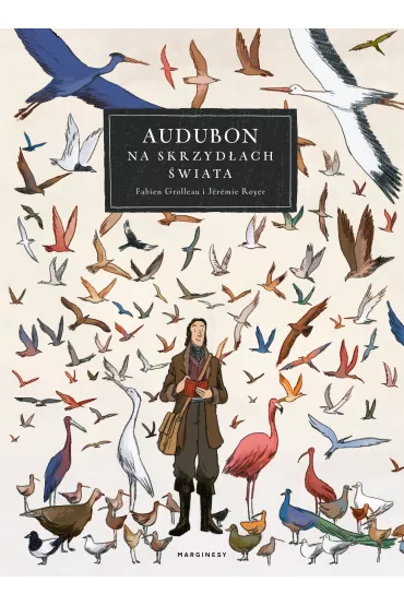 Audubon. Na skrzyd�ach �wiata - Fabien Grolleau, J�r�mie Royer