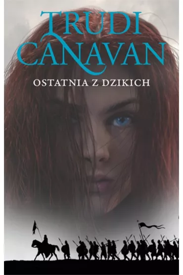 Ostatnia z Dzikich. Era Pi�ciorga. Tom 2 - Trudi Canavan