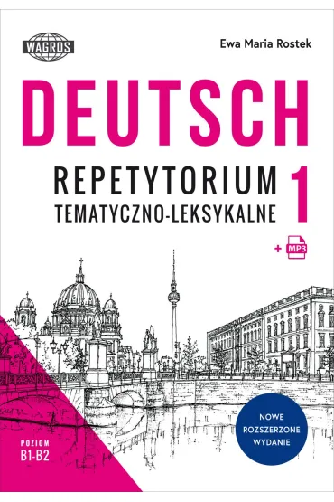 DEUTSCH 1. Repetytorium tematyczno-leksykalne.  Poziom B1-B2 - Ewa Maria Rostek