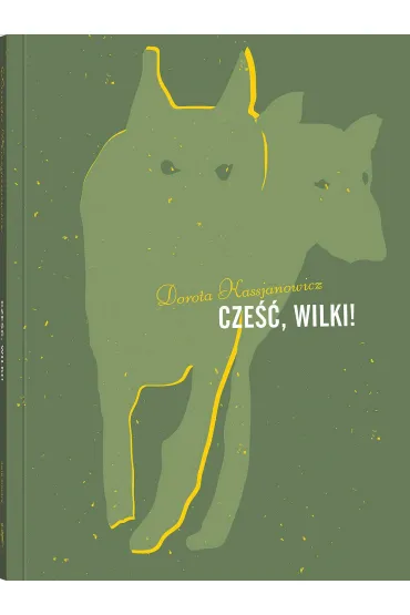 Cze��, wilki! - Dorota Kassjanowicz