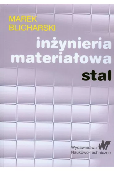 In�ynieria materia�owa stal - Marek Blicharski