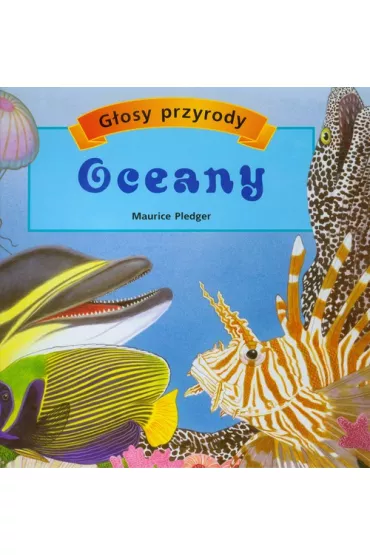 Oceany. G�osy przyrody - Maurice Pledger