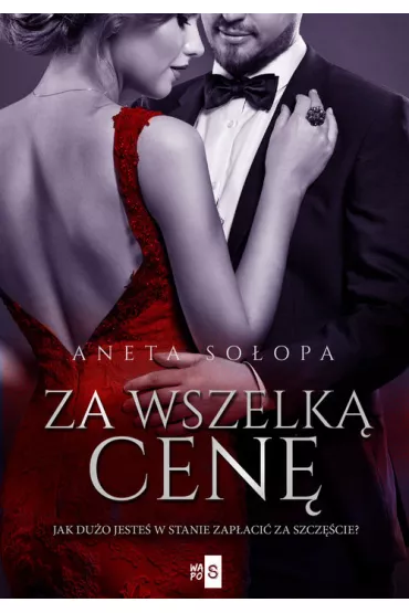Za wszelk� cen� - Aneta So�opa