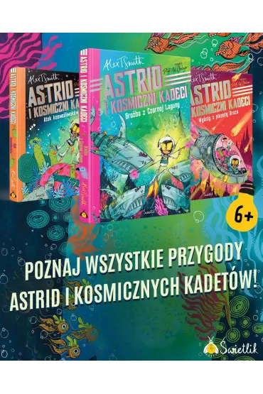 Gro�ba z Czarnej Laguny. Astrid i kosmiczni kadeci - Alex T. Smith