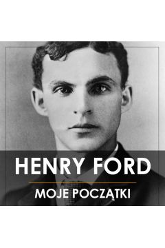 Audiobook Henry Ford. Moje pocztki mp3