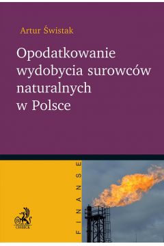 eBook Opodatkowanie wydobycia surowcw naturalnych w Polsce pdf