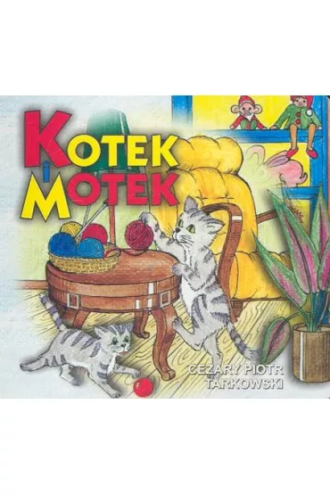 Klasyka wierszyka. Kotek i Motek - Cezary Piotr Tarkowski