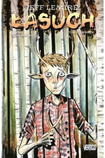 Vertigo �asuch. Tom 1 - Jeff Lemire