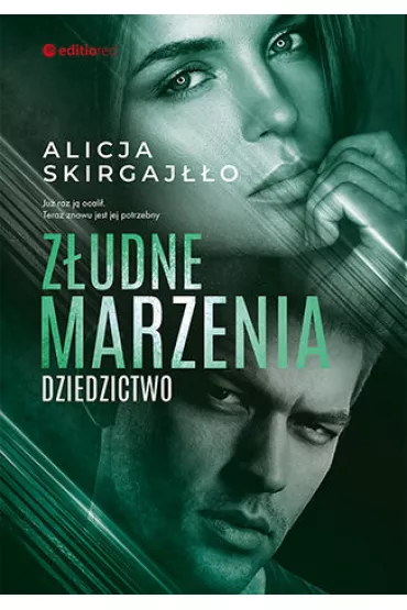 Z�udne marzenia. Dziedzictwo. Tom 2 - Alicja  Skirgaj��o