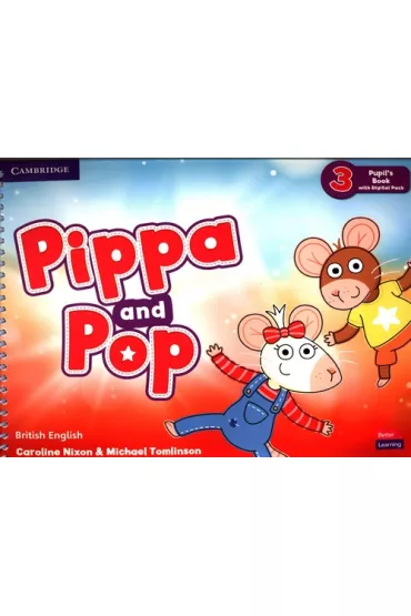 Pippa and Pop 3. Pupil's Book with Digital Pack. British English - Caroline Nixon, Michael Tomlinson