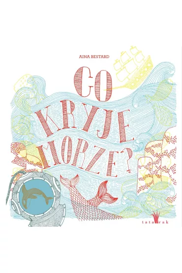 Co kryje morze? - Aina Bestard