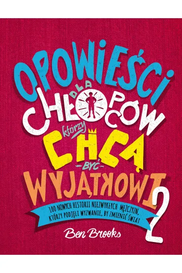 Opowie�ci dla ch�opc�w, kt�rzy chc� by� wyj�tkowi. Tom 2 - Ben Brooks