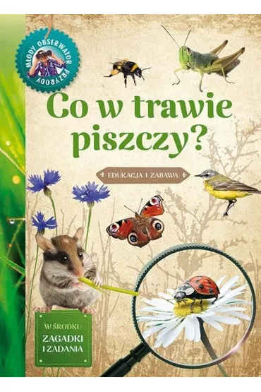 M�ody Obserwator Przyrody. Co w trawie piszczy - Micha� Brodacki