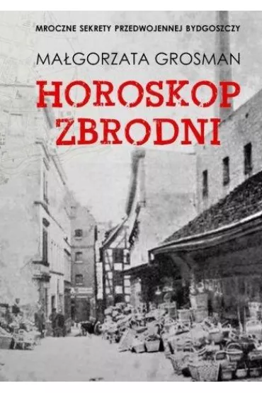 Horoskop zbrodni - Ma�gorzata  Grosman