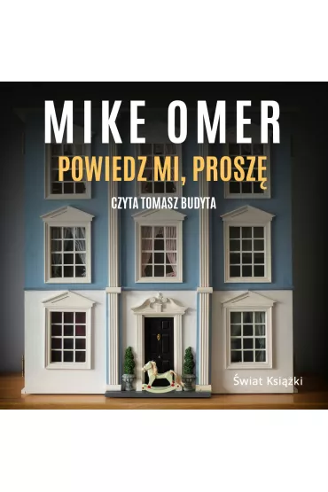 Audiobook Powiedz mi, prosz� mp3 - Mike Omer